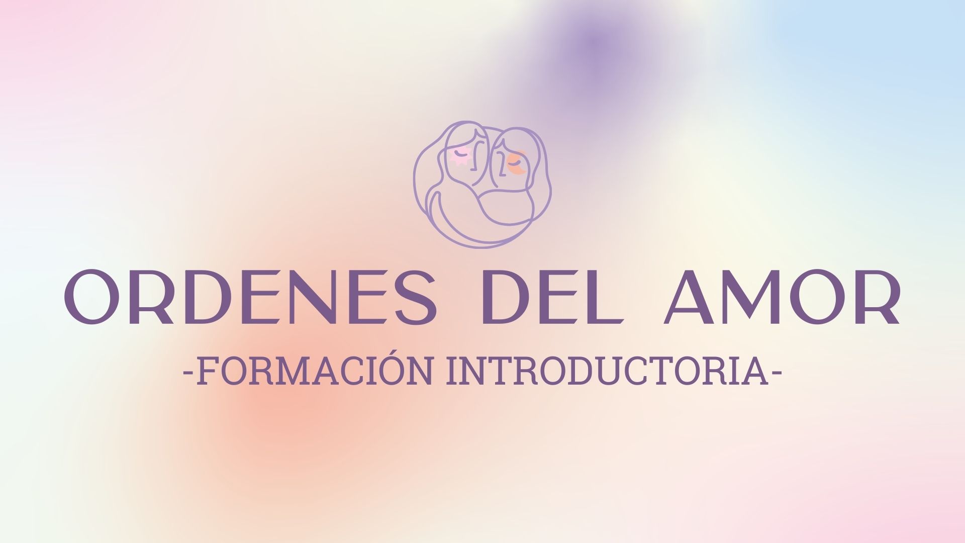 Formación Introductoria – Ordenes del Amor