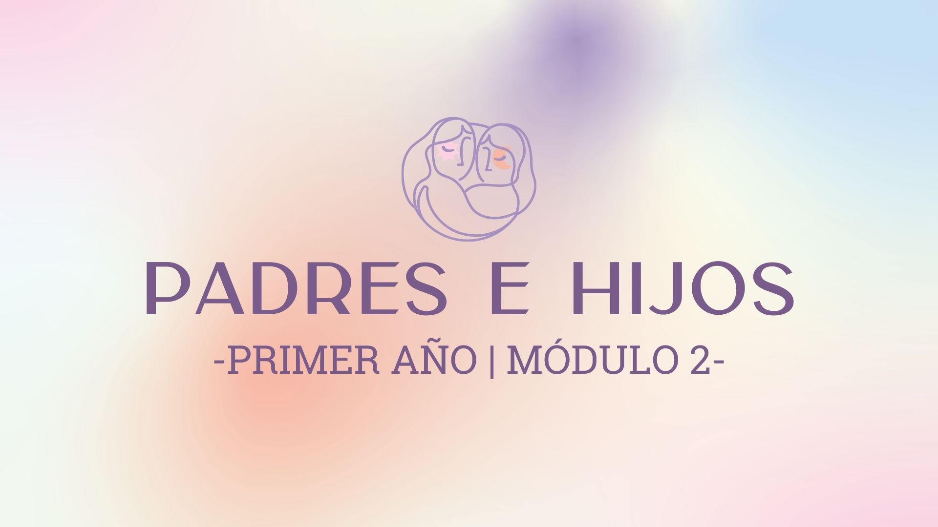 Modulo 2 – Padres e hijos